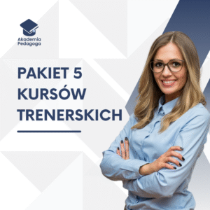 PAKIET 5 KURSÓW TRENERSKICH AKADEMIA PEDAGOGA